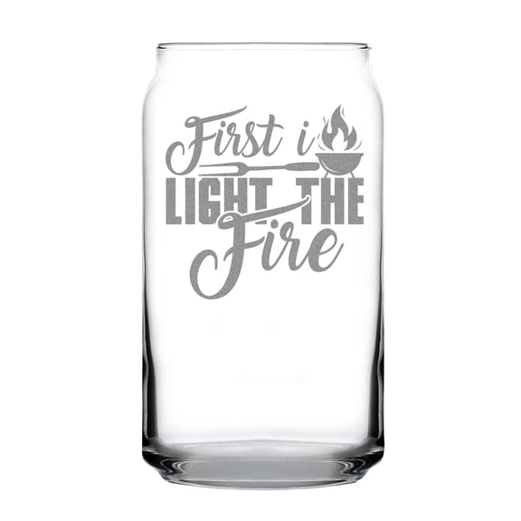 First I Light The Fire 16oz Can-Shaped Pint Glass, Hand Engraved, For BBQ Lovers, Etched Beverage Glassware, Custom Barware