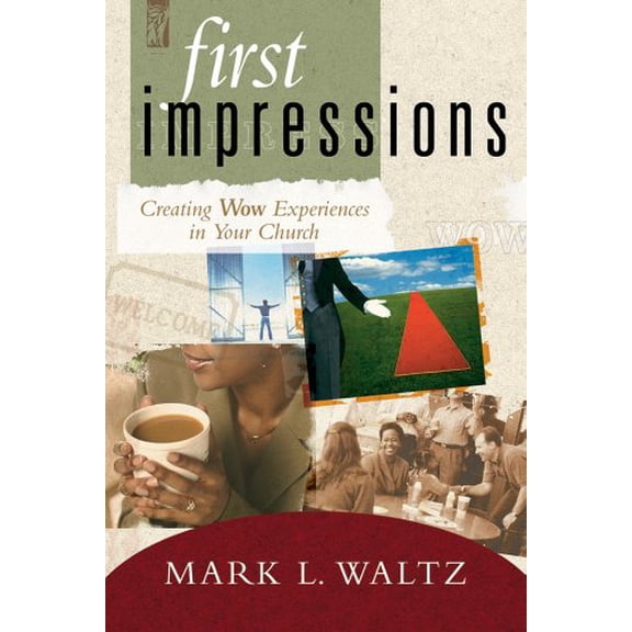 Pre-Owned First Impressions: Creating Wow Experiences In Your Church (Paperback) 0764427571 9780764427572