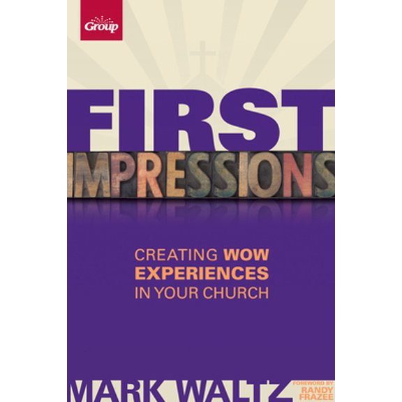 Pre-Owned First Impressions (Revised): Creating Wow Experiences in Your Church (Paperback) 0764491075 9780764491078