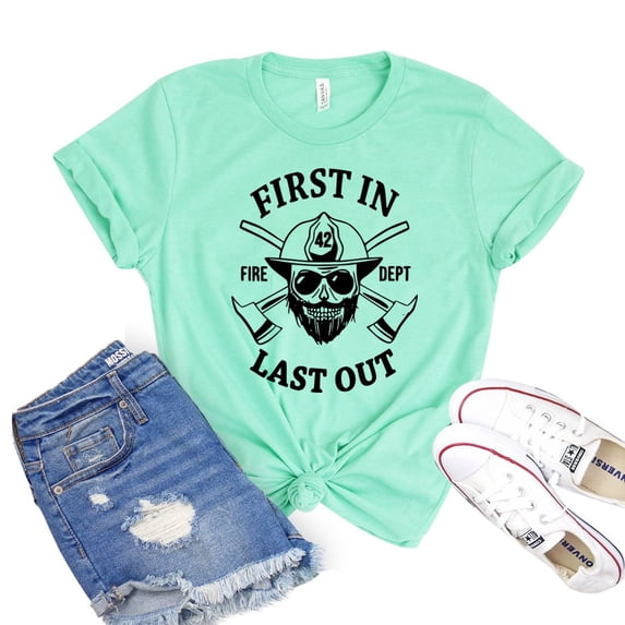 First In Last Out Shirt Women's Bravery T-shirt Gift for Firefighter Emergency Shirts Responder Tee Retired Firemen Tshirt