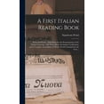 thumbnail image 1 of A First Italian Reading Book: Prose and Poetry: With Rules for the Pronunciation of the Italian Language, with Notes, Hints On Italian Versification, and a Complete Vocabulary of All the Words Contain, 1 of 6
