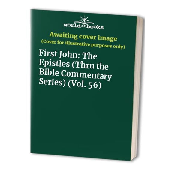 Pre-Owned First John: The Epistles (Thru the Bible Commentary Series) (Vol. 56) Paperback