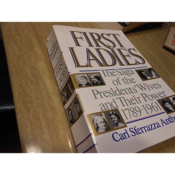 Pre-Owned First Ladies: The Saga of the Presidents' Wives and Their Power, 1789-1961 (Paperback) 0688112722 9780688112721