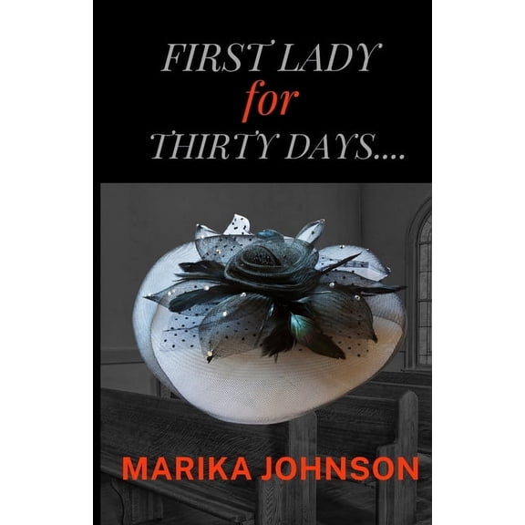 First Lady for 30 Days, (Paperback)