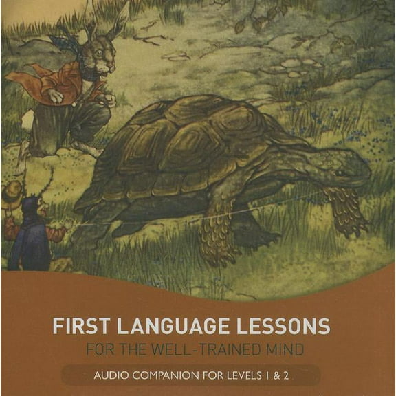 First Language Lessons For The Well Trained Mind Cd Audio Companion For Levels 1