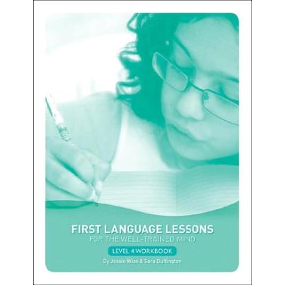 Pre-Owned First Language Lessons Level 4: Student Workbook (Paperback 9781933339337) by Jessie Wise, Sara Buffington