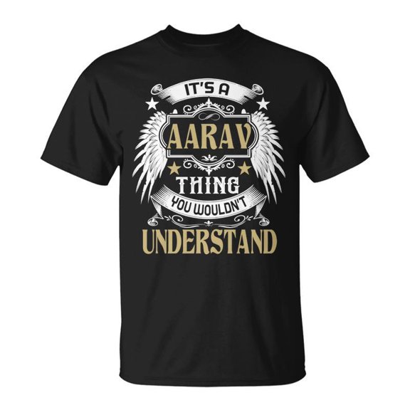 First Last Name Its Aarav Thing Unisex TShirt