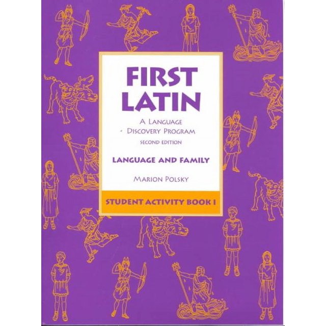 First Latin : A Language Discovery Program Language and Family Student ...