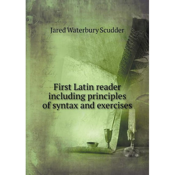 First Latin reader including principles of syntax and exercises (Paperback)