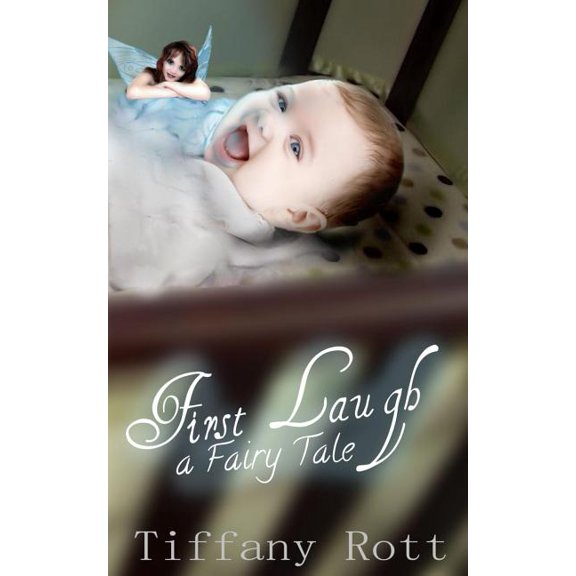 First Laugh : A Fairy Tale