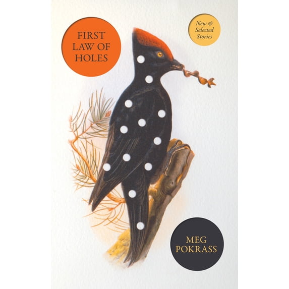 First Law of Holes: New and Selected Stories, (Paperback)