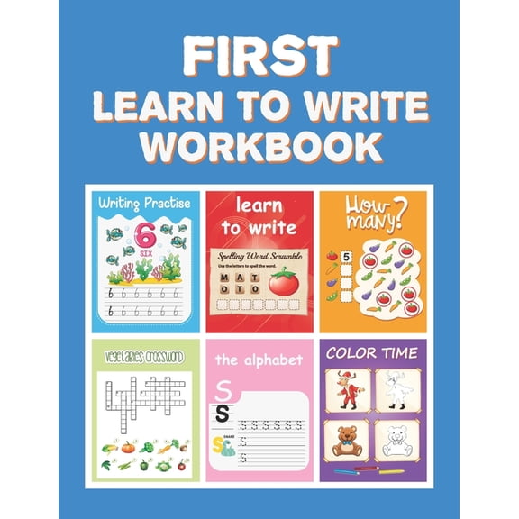 First Learn to Write Workbook: Practice for Kids with Pen Control, Line Tracing, Letters, and More! (Kids coloring activ, (Paperback)