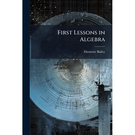 First Lessons in Algebra, (Paperback)