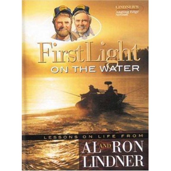 Pre-Owned First Light On The Water: Lessons On Life From Al And Ron Lindner (Hardcover) 1932458026 9781932458022