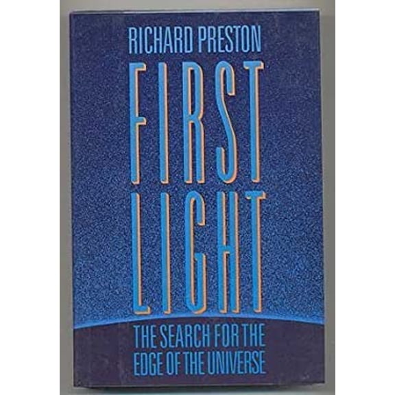 Pre-Owned First Light: The Search for the Edge of the Universe Paperback