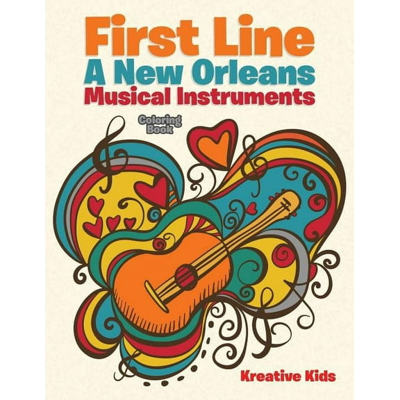 First Line: A New Orleans Musical Instruments Coloring Book, (Paperback)