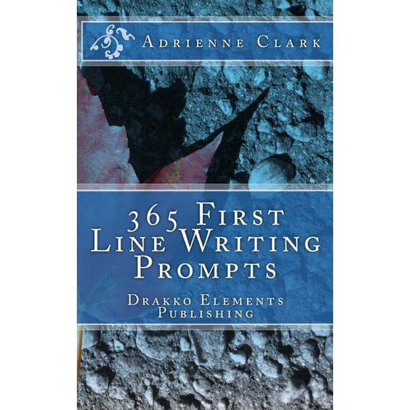 First Line Writing Prompts: 365 First Line Writing Prompts (Paperback)