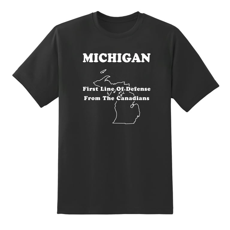 First Line of Defense from The Canadians - Michigan State Motto Funny Tees  Mens Graphic T Shirts Black,L