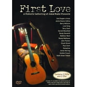 First Love A Historic Gathering of Jesus Music Pioneers