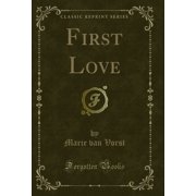 First Love Classic Reprint