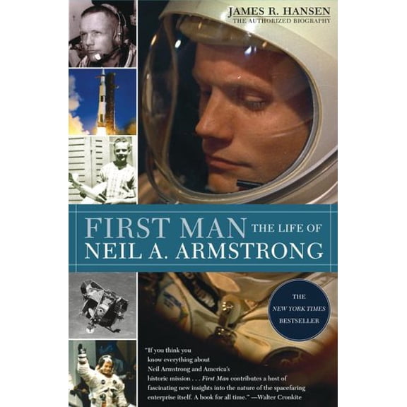 Pre-Owned First Man: The Life of Neil A. Armstrong (Paperback) by James R Hansen