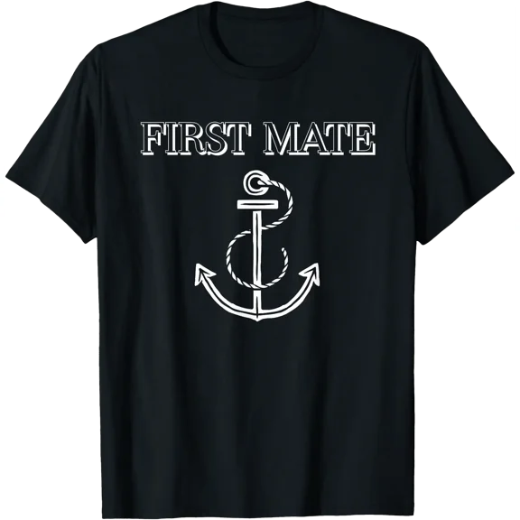 First Mate Boating & Sailboat Tshirt T-Shirt, Unisex T-Shirt