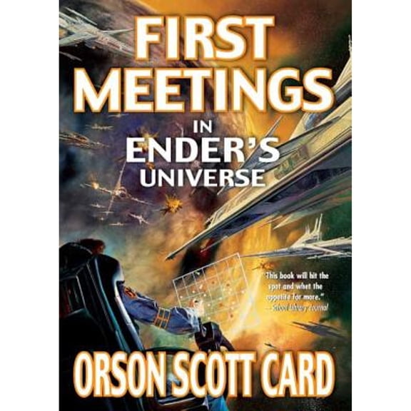 Pre-Owned First Meetings: In Ender's Universe (Paperback) 0765347989 9780765347985