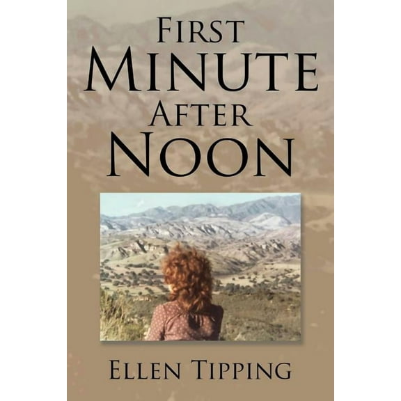 First Minute After Noon (Paperback)