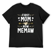 First Mom Now Memaw Shirt New Memaw Mother's Day Gifts T-Shirt Black S