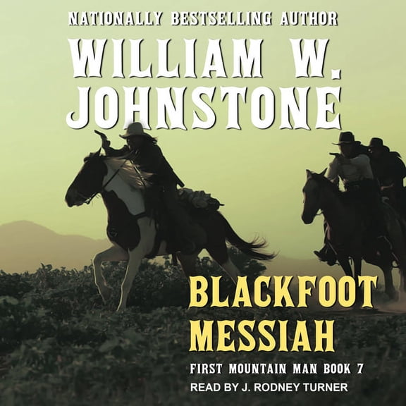 First Mountain Man: Blackfoot Messiah (Audiobook)
