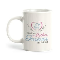 First My Mother, Forever My Friend 11oz Plastic Coffee Mug