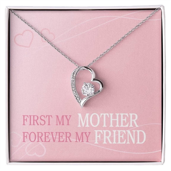 First My Mother, Forever my Friend Gold Finish Love Necklace - Gift For Mother - Forever Love Necklace - 14k White Gold/ 18K Yellow Gold - Gift Box