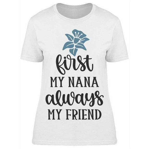 First My Nana Tee Women's -Image by Shutterstock