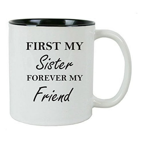 First My Sister Forever My Friend Coffee Mug with FREE Gift Box - Great Gift for Birthdays or Christmas Gift for Mom Sister Aunt (Black)