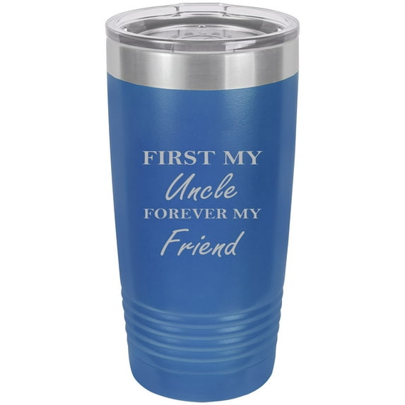 First My Uncle Forever My Friend Stainless Steel Engraved Insulated Tumbler 20 Oz Travel Coffee Mug, Blue
