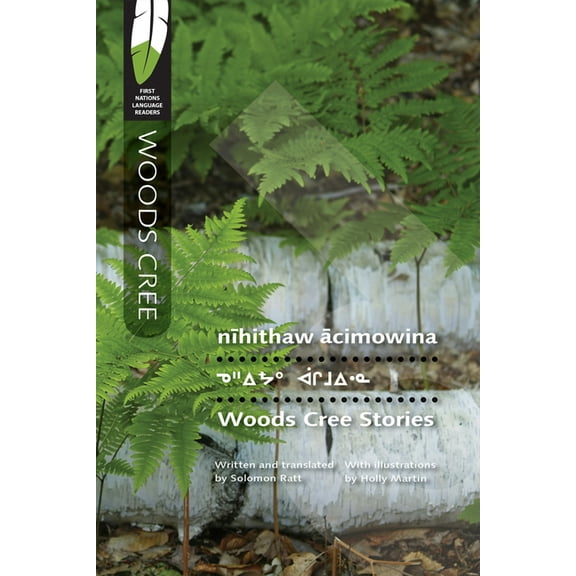 First Nations Language Readers Nhithaw cimowina/Woods Cree Stories, Book 6, (Paperback)