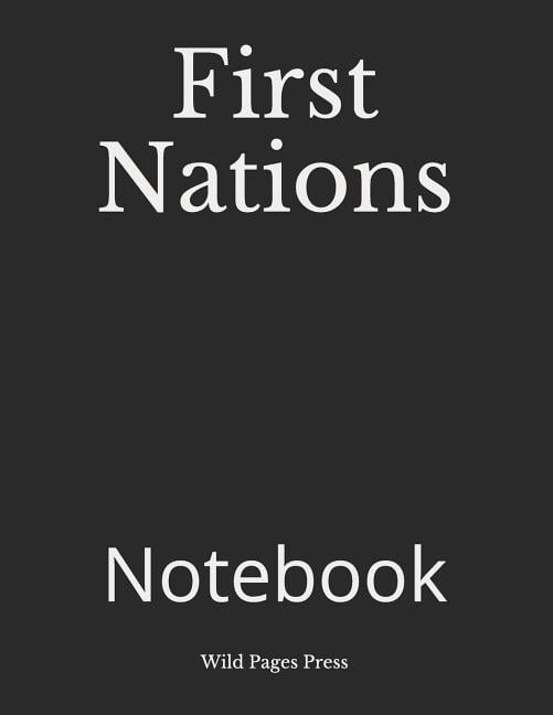 First Nations Notebook First Nations: Notebook (Paperback) - Walmart.com