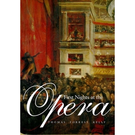 Pre-Owned First Nights at the Opera (Paperback) 0300115261 9780300115260