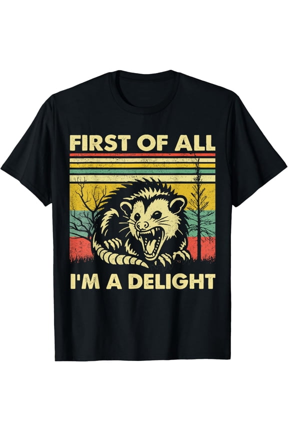 First Of All I'm A Delight Angry Opossum Shirts Mens T-Shirt