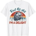 thumbnail image 1 of First Of All I'm A Delight Possum Opossum Sarcastic Women T-Shirt Tops Tee, 1 of 4