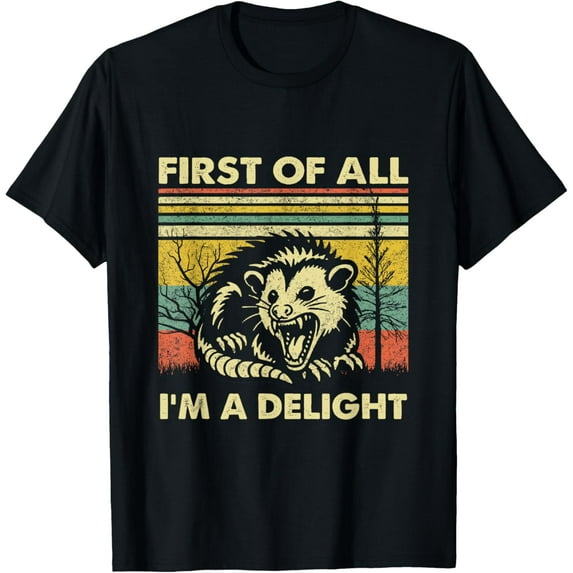 t-shirt First Of All I'm A Delight Sarcastic Angry Opossum Possum T-Shirt mens,black,women,funny,men,journey,Crew Neck, Short Sleeve,printing