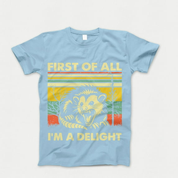 First Of All I'm A Delight T-shirts, Funny Opossum Shirt, Possum Lover Gift, Angry Possum TShirt, Opossum Tee, Opossum Lover, Gift for Him Her
