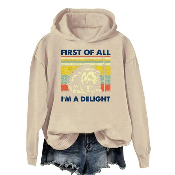First Of All Im A Delight Hoodie, First Of All Im A Delight Sweatshirt