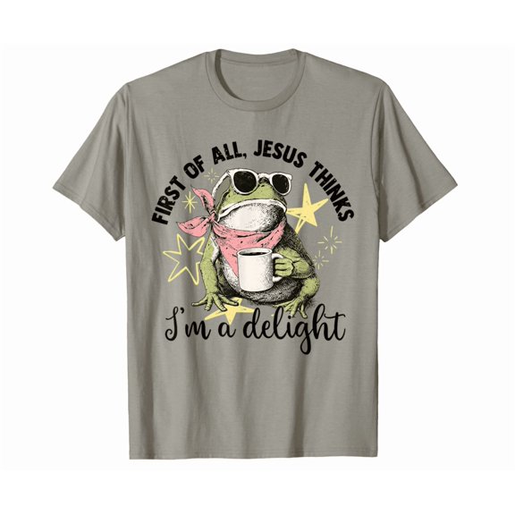 First Of All Jesus Thinks I'M A Delight Flog Frog T-Shirt Hot Trending Shirt, Vintage Birthday Gift
