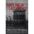 thumbnail image 1 of First One In, Last One Out : Auschwitz Survivor 31321 (Paperback), 1 of 1