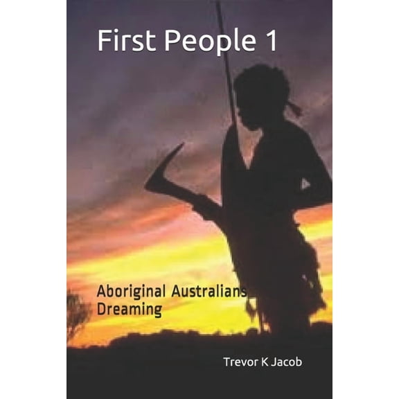 First People 1: Aboriginal Australians Dreaming