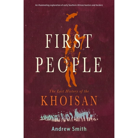 First People : The Lost History of the Khoisan (Paperback)