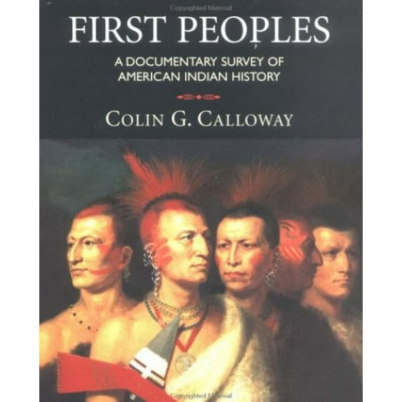 Pre-Owned First Peoples : A Documentary Survey of American Indian History (Hardcover) 0312150032 9780312150037
