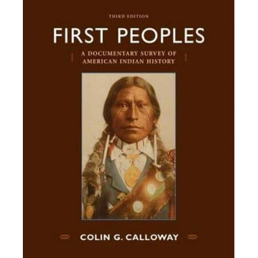 Pre-Owned First Peoples: A Documentary Survey of American Indian History (Paperback) 0312453736 9780312453732