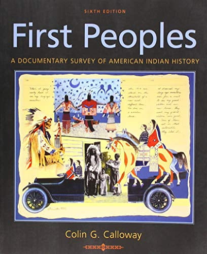 Pre-Owned First Peoples: A Documentary Survey of American Indian History (Paperback) 1319104916 9781319104917